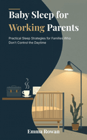 Baby Sleep for Working Parents